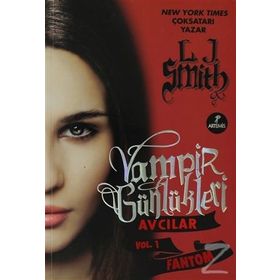 Fantom - Vampir Günlükleri - Avcılar Vol.1 - L. J. Smith