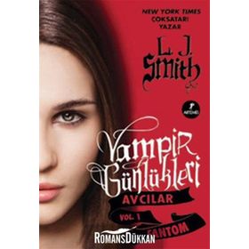 Fantom - Vampir Günlükleri - Avcılar Vol.1 - L. J. Smith