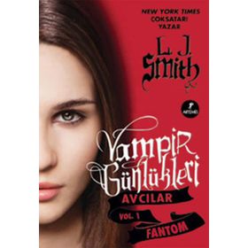Fantom - Vampir Günlükleri - Avcılar Vol.1 - L. J. Smith