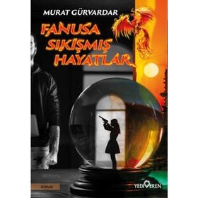 Fanusa Sıkışmış Hayatlar Yediveren Yayınları