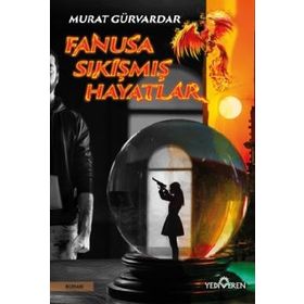 Fanusa Sıkışmış Hayatlar Yediveren Yayınları