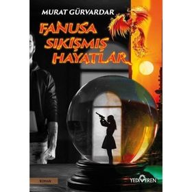 Fanusa Sıkışmış Hayatlar Yediveren Yayınları