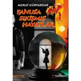 Fanusa Sıkışmış Hayatlar Yediveren Yayınları