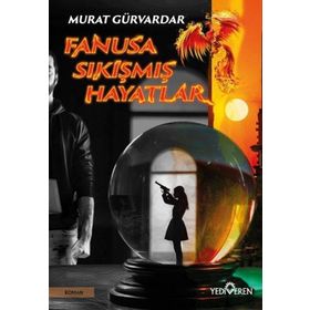 Fanusa Sıkışmış Hayatlar Yediveren Yayınları