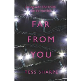 Far From You - Tess Sharpe