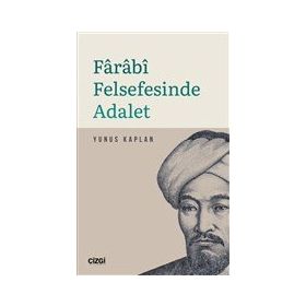 Farabi Felsefesinde Adalet - Yunus Kaplan