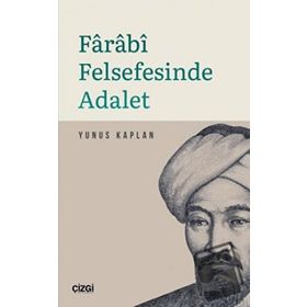 Farabi Felsefesinde Adalet - Yunus Kaplan