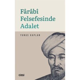 Farabi Felsefesinde Adalet - Yunus Kaplan