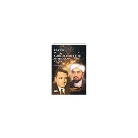 Farabi ve Carl Schmitt'te Siyasal Olan ve Din - Dr. Ayhan Öztaş