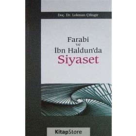 FARABI VE İBN HALDUN'DA SIYASET - LOKMAN ÇILINGIR