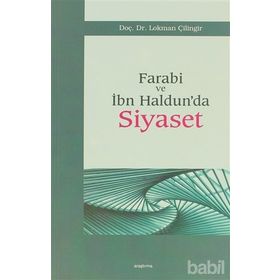FARABI VE İBN HALDUN'DA SIYASET - LOKMAN ÇILINGIR