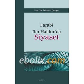 FARABI VE İBN HALDUN'DA SIYASET - LOKMAN ÇILINGIR