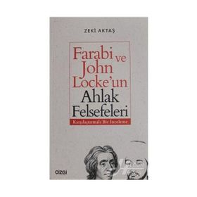 Farabi ve John Locke'un Ahlak Felsefeleri -Zeki Aktaş