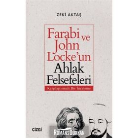 Farabi ve John Locke'un Ahlak Felsefeleri -Zeki Aktaş