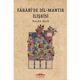Farabi'de Dil - Mantık İlişkisi - Hasan Ayık