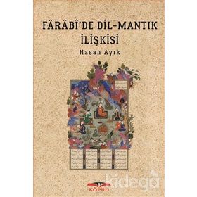 Farabi'de Dil - Mantık İlişkisi - Hasan Ayık