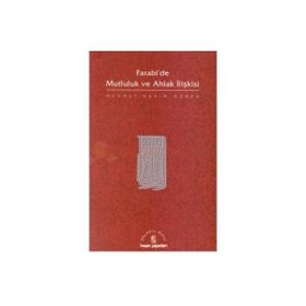 FARABIDE MUTLULUK VE AHLAK İLİŞKİSİ - MEHMET KASIM ÖZGEN