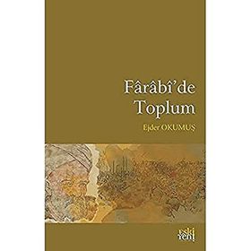 Farabi`de Toplum - Ejder Okumuş