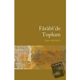 Farabi`de Toplum - Ejder Okumuş