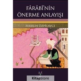 Farabi’nin Önerme Anlayışı - Ferruh Özpilavcı