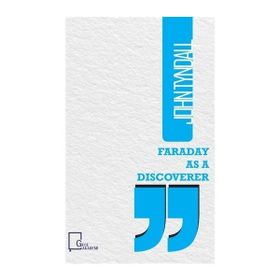 Faraday As a Discoverer / John Tyndall