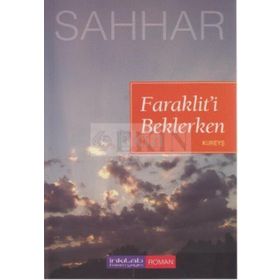 FARAKLIT'I BEKLERKEN KUREYŞ - ABDULHAMID CUDE ES-SAHHAR