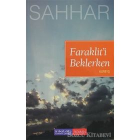 FARAKLIT'I BEKLERKEN KUREYŞ - ABDULHAMID CUDE ES-SAHHAR