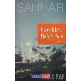 FARAKLIT'I BEKLERKEN KUREYŞ - ABDULHAMID CUDE ES-SAHHAR