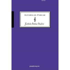 Farbela Bahar Beşlisi - Alparslan Parlak