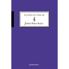 Farbela Bahar Beşlisi - Alparslan Parlak