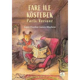 Fare ile Köstebek - Parti Veriyor - Joyce Dunbar; James Mayhew