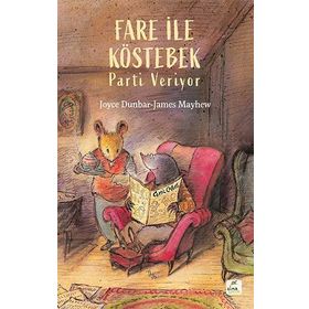 Fare ile Köstebek - Parti Veriyor - Joyce Dunbar; James Mayhew