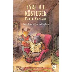 Fare ile Köstebek - Parti Veriyor - Joyce Dunbar; James Mayhew