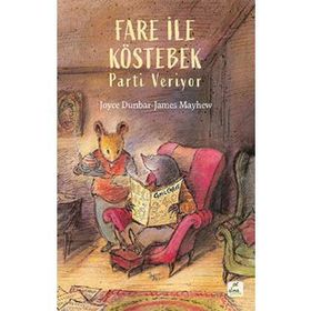 Fare ile Köstebek - Parti Veriyor - Joyce Dunbar; James Mayhew