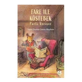 Fare ile Köstebek - Parti Veriyor - Joyce Dunbar; James Mayhew