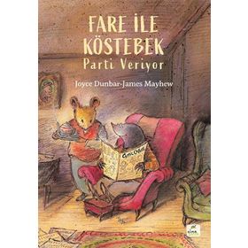 Fare ile Köstebek - Parti Veriyor - Joyce Dunbar; James Mayhew