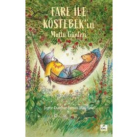 Fare ile Köstebek'in Mutlu Günleri - Joyce Dunbar James Mayhew