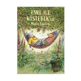 Fare ile Köstebek'in Mutlu Günleri - Joyce Dunbar James Mayhew