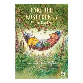 Fare ile Köstebek'in Mutlu Günleri - Joyce Dunbar James Mayhew