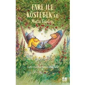 Fare ile Köstebek'in Mutlu Günleri - Joyce Dunbar James Mayhew
