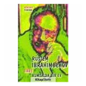 FARE KUMSALDA BIR EV - RÜSTEM İBRAHİMBEKOV