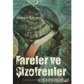 Fareler ve Şizofrenler - Ahmet Azcanlı