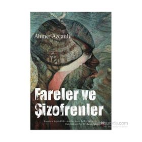 Fareler ve Şizofrenler - Ahmet Azcanlı