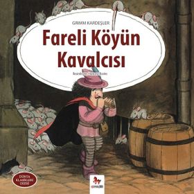 Fareli Köyün Kavalcısı - Grimm Kardeşler Jacob Grimm - Wilhelm Grimm Wilhelm Grimm Jacob Grimm