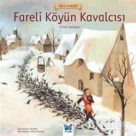 Fareli Köyün Kavalcısı - Grimm Kardeşler Jacob Grimm - Wilhelm Grimm Wilhelm Grimm Jacob Grimm
