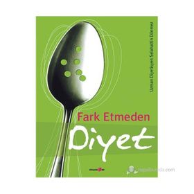 FARK ETMEDEN DIYET - SELAHATTIN DÖNMEZ