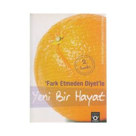 FARK ETMEDEN DIYET´LE YENI BIR HAYAT - SELAHATTIN DÖNMEZ