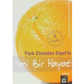 FARK ETMEDEN DIYET´LE YENI BIR HAYAT - SELAHATTIN DÖNMEZ