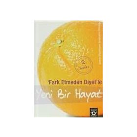 FARK ETMEDEN DIYET´LE YENI BIR HAYAT - SELAHATTIN DÖNMEZ
