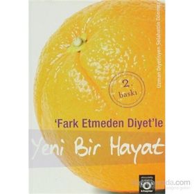 FARK ETMEDEN DIYET´LE YENI BIR HAYAT - SELAHATTIN DÖNMEZ